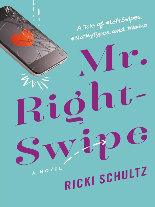 Title details for Mr. Right-Swipe by Ricki Schultz - Available